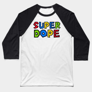 Super Dope Baseball T-Shirt